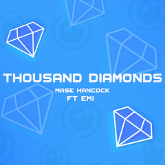 Mase hancock Thousand Diamonds ft Emi hall (prod. John Russell