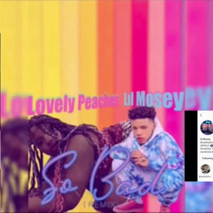 Lil Mosey You So Bad Remix Featuring Lovely Peaches