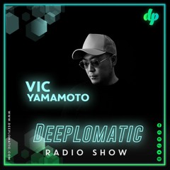 DEEPLOMATIC - VIC YAMAMOTO GUEST MIX Mar 2021