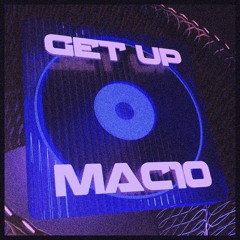 ECHO Rec. Premiere | MAC10 - Get Up [FREE DOWNLOAD]