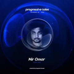 29 Guest Mix I Progressive Tales with Mir Omar