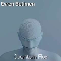 Quantum Flux (Original Track)