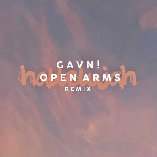 Open Arms (Hallelujah) - Gavn! (Hader Remix)