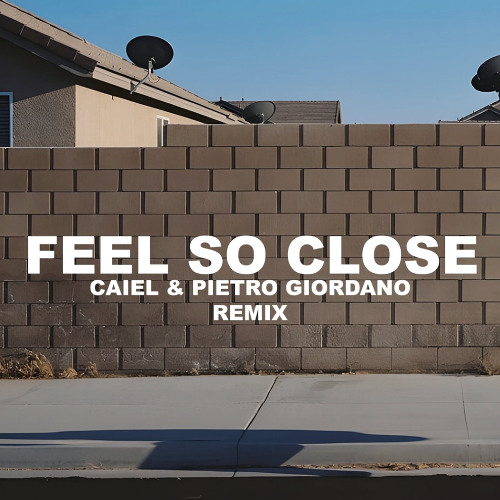 Tech House | F33l 50 Cl0s3 (CAIEL x Pietro Giordano Remix)