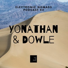 Electronic Nomads Podcast 04 - Yonathan & Dowle [Free Download]