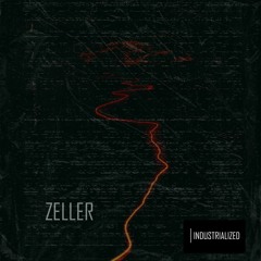 INDUSTRIALIZED #017 // Zeller [London, England]