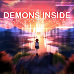 TONE - Demons Inside ft. Maya Lu (Sadphust Remix)