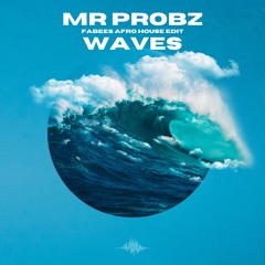 MR PROBZ - WAVES (FABEEs AFRO EDIT)