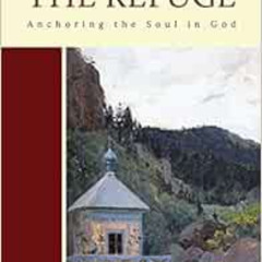 download KINDLE 💜 The Refuge: Anchoring the Soul in God (2) (Collected Works of Sain
