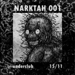NARKTAH 001 "UNDERCLUB" 151124
