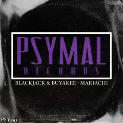 Blackjack & Buyakee - Mariachi (PSYMAL RECORDS)