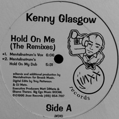 KENNY GLASGOW HOLD ON ME MENTALINSTRUM VOCAL MIX SMACK 1995