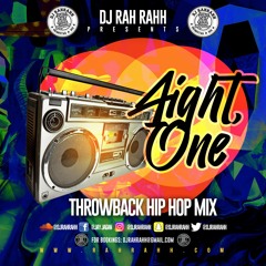 DJ RaH RahH - Aight, One. - Throwback Hip Hop