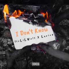 I Don't Know