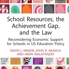 Read ebook [PDF] 📖 School Resources, the Achievement Gap, and the Law (Routledge Research in Educa