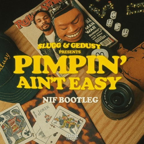 Slugg - Bussdown Pimpin Aint Easy (NIF BOOTLEG)