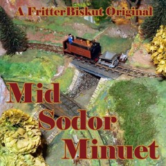 Mid Sodor Minuet - A FritterBiskut Original