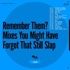 Remember Them? Mixes You Might Have Forgot That Still Slap