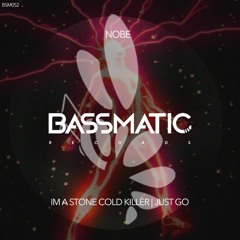 Nobe - Just Go (Original Mix) | Bassmatic Records