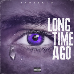 Long time ago - Project G