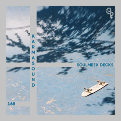 Karmasound - SOULMEEX DECKS 168