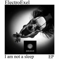 ElectroExeL - I am Not A Sleep EP (Exclusive Beatport) Diadem Records