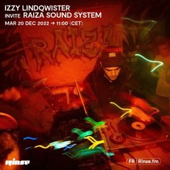 IZZY LINDQWISTER invite RAIZA SOUND SYSTEM - 20 Décembre 2022