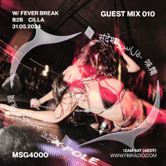 Guest Mix 010 - Feverbreak B2B Cilla