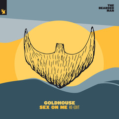 GOLDHOUSE - Sex On Me (Re-Edit)
