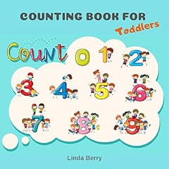 [VIEW] EBOOK 📒 Counting Book for Toddlers: Kids Kindergarten Toddlers 2-4 And Presch