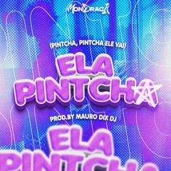 Mondrack - Ela Pintcha (Prod.By Mauro Dix Deejay & Dj Alexandre Jorge)