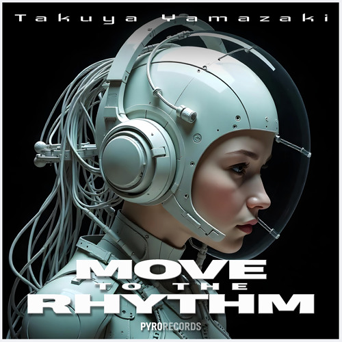 Move to the Rhythm (Extended)- Takuya Yamazaki