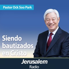 Siendo bautizados en Cristo | Pastor Ock Soo Park | Romanos 6:1-11