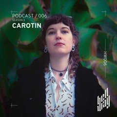 Carotin - Hellway Podcast #006 | Season 3