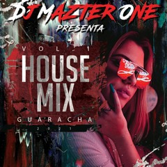 HOUSE MIX VOL. 1 GUARACHA | DJ MAZTERONE 2K21