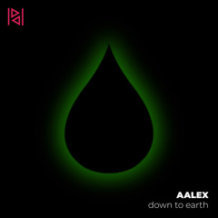 AALEX - Down to Earth