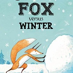 [Free] EBOOK 📕 Fox versus Winter (My First I Can Read) by  Corey R. Tabor &  Corey R