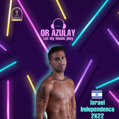 Or Azulay- Israel Independence 2K22 -mix set