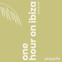 PEQUENO - ONE HOUR ON IBIZA 034