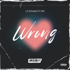 Lil Smoke- Wrong (feat. Olli)