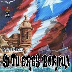 Si Tu Eres Boricua - Javier Mendoza