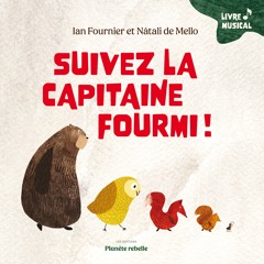 Suivez la Capitaine fourmi!