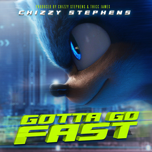 Stream Chizzy Stephens - Gotta Go Fast by Chizzy Stephens | Listen online  for free on SoundCloud
