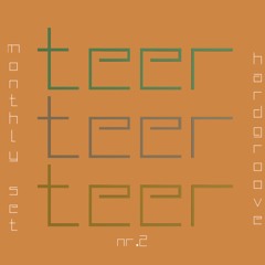 teer | monthly set nr. 2 | hardgroove | 28.01.2024