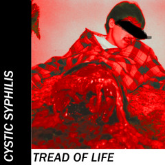 TREAD OF LIFE