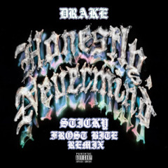 Drake - Sticky ( Frost Bite Remix )