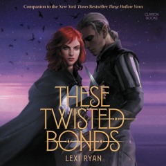 THESE TWISTED BONDS by Lexi Ryan
