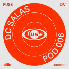 DC Salas - Podcast 006