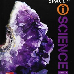 ❤ PDF_ Earth & Space iScience, Student Edition (INTEGRATED SCIENCE) do