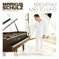 Breathe Me To Life (Daxson Remix)